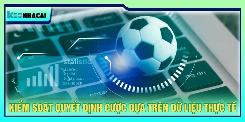 Kiểm soát quyết định cược dựa trên dữ liệu thực tế